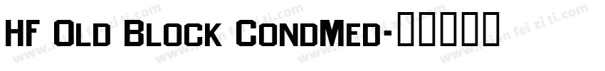 HF Old Block CondMed字体转换